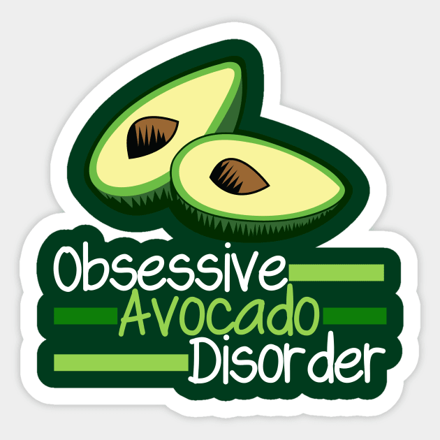 Funny Obsessive Avocado Disorder Sticker by epiclovedesigns